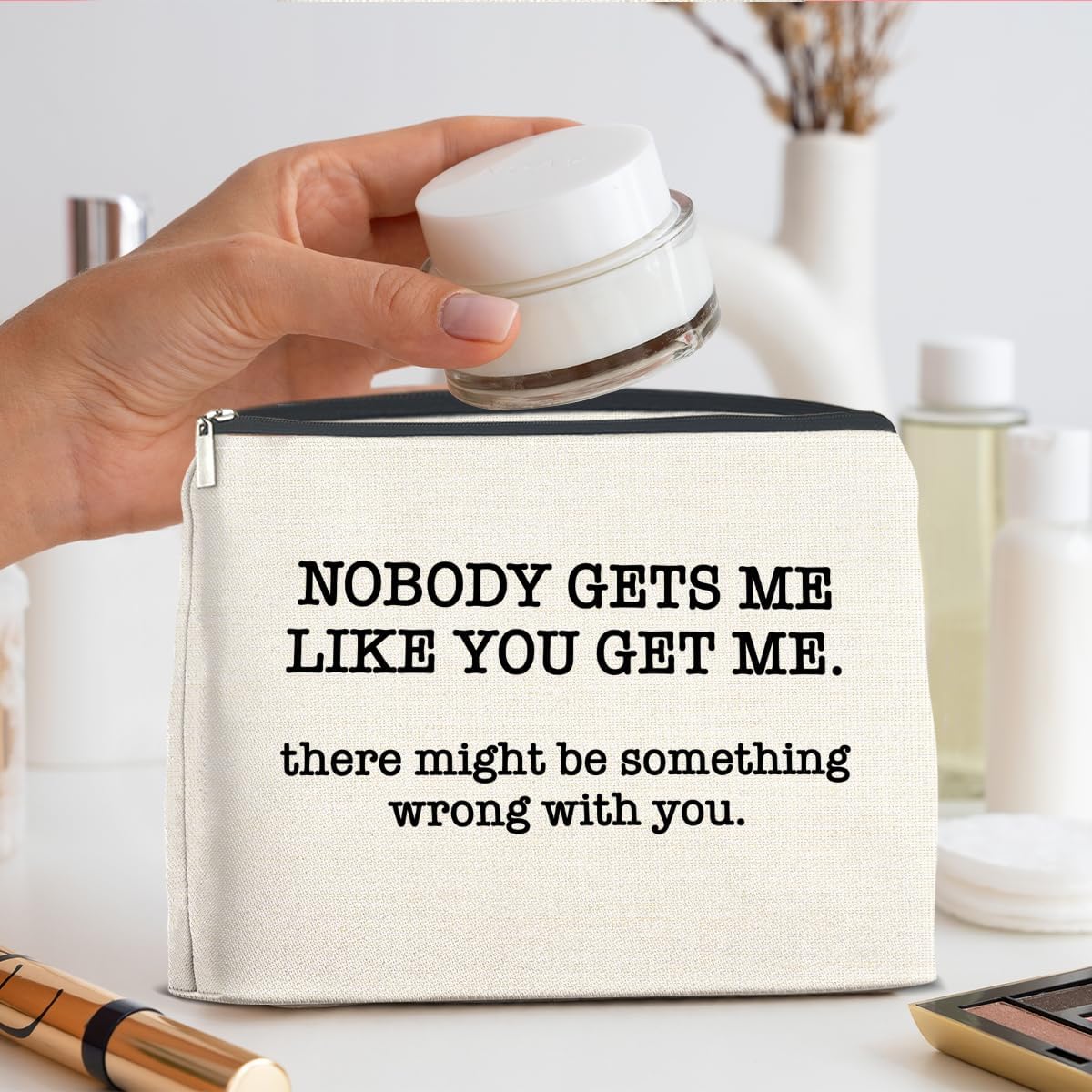 Makeup Bag, Friendship Gifts for Women, Funny Gifts for Friends Birthday, Friend Nobody Gets Me Like You Zipper Makeup Pouch
