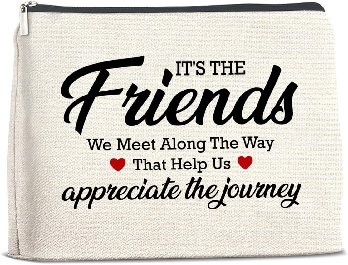Makeup Bag - Appreciation Gift for Friends, Bestie, Soul Sister - 'It's the Friends We Meet Along the Way' Zipper Pouch