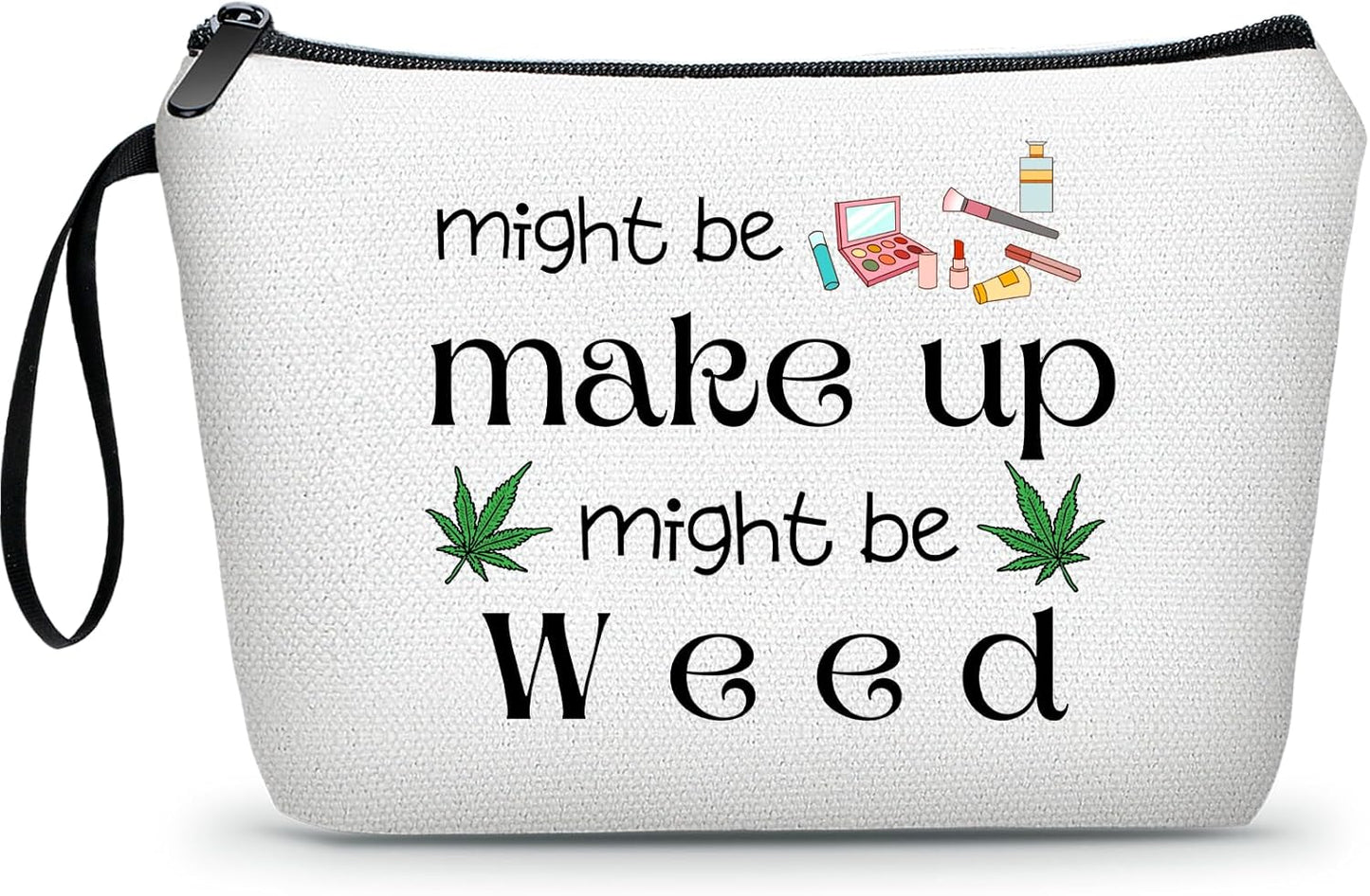 SEAMOON Funny Birthday Gag Joke Marijuana Stoner Weed Gift Weed Travel Makeup Bag Cosmetic Pouch for Women Female Friend Sister