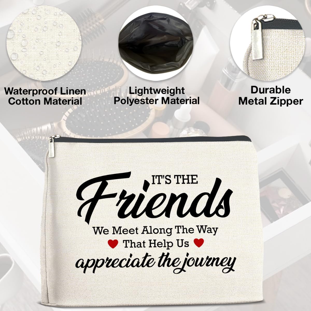 Makeup Bag - Appreciation Gift for Friends, Bestie, Soul Sister - 'It's the Friends We Meet Along the Way' Zipper Pouch