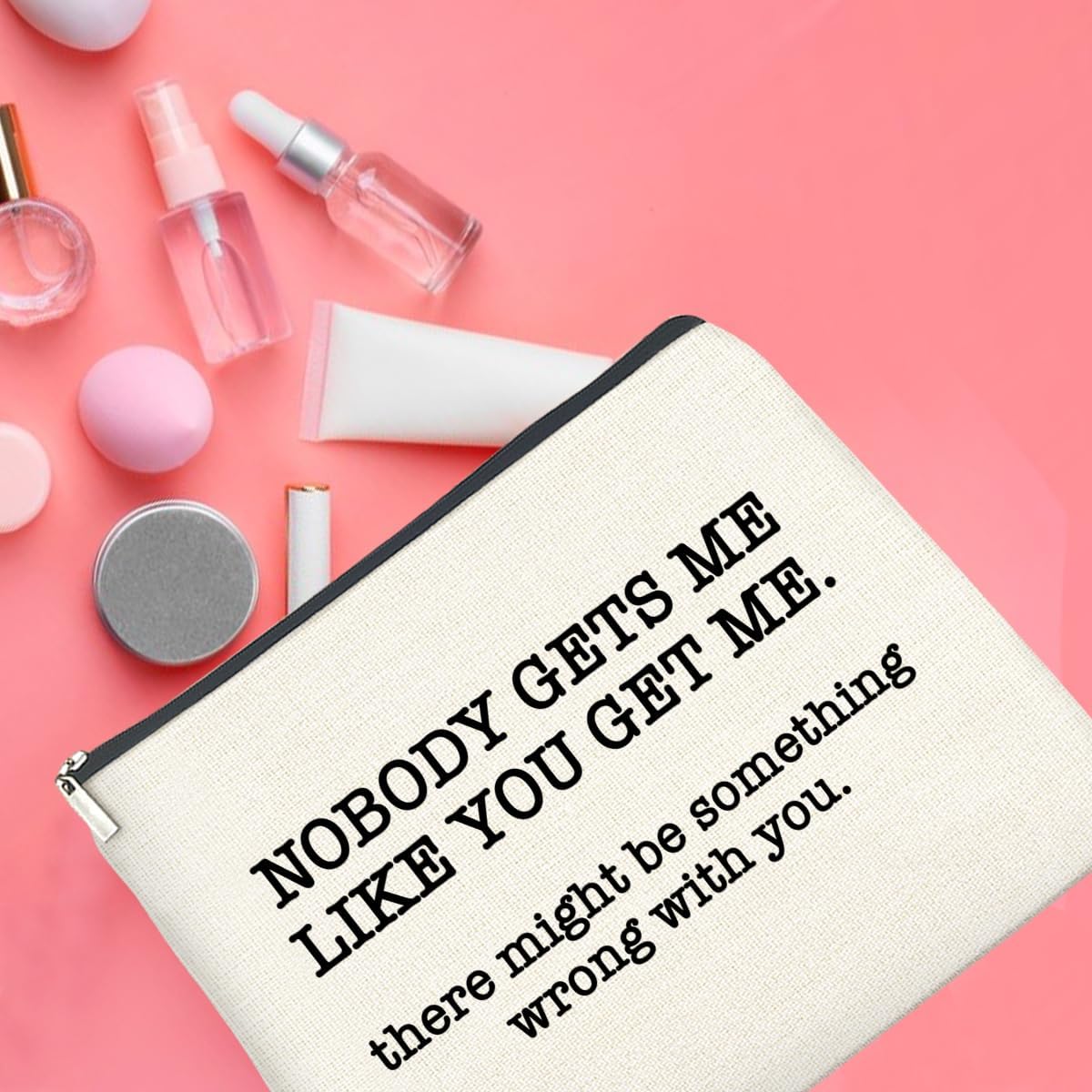 Makeup Bag, Friendship Gifts for Women, Funny Gifts for Friends Birthday, Friend Nobody Gets Me Like You Zipper Makeup Pouch