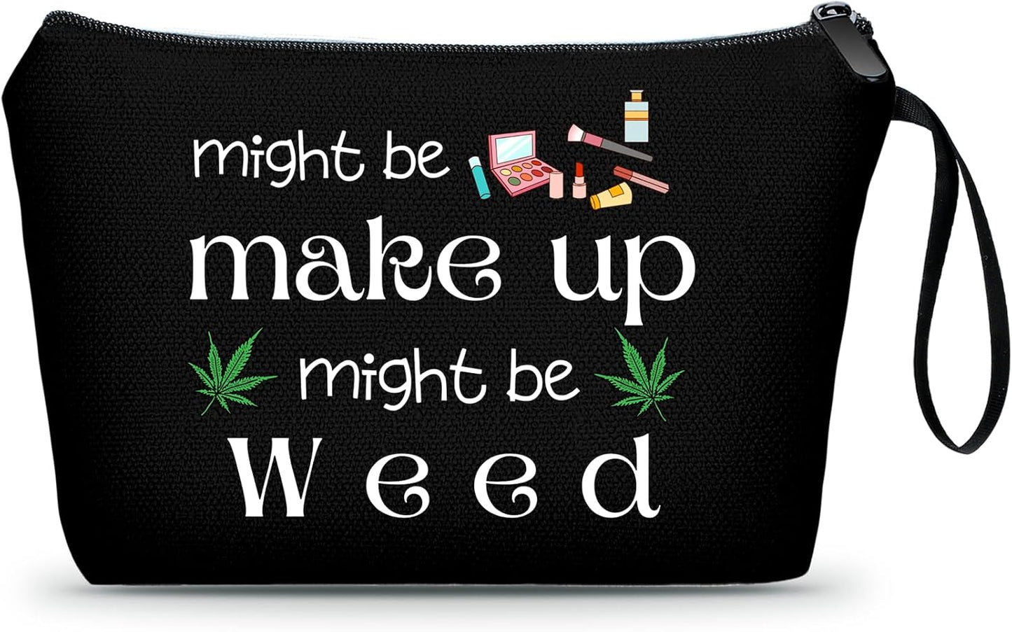 Gag Funny Birthday Joke Marijuana Stoner Gifts Weed Travel Makeup Bag Cosmetic Pouch Weed Stuff for Women Female Friend Sister